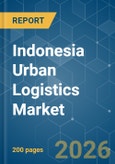 Indonesia Urban Logistics - Market Share Analysis, Industry Trends & Statistics, Growth Forecasts (2026-2031)- Product Image