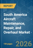 South America Aircraft Maintenance, Repair, and Overhaul - Market Share Analysis, Industry Trends & Statistics, Growth Forecasts (2026-2031)- Product Image