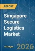 Singapore Secure Logistics - Market Share Analysis, Industry Trends & Statistics, Growth Forecasts (2026-2031)- Product Image