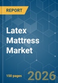 Latex Mattress - Market Share Analysis, Industry Trends & Statistics, Growth Forecasts (2026-2031)- Product Image