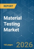 Material Testing - Market Share Analysis, Industry Trends & Statistics, Growth Forecasts (2026-2031)- Product Image