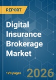 Digital Insurance Brokerage - Market Share Analysis, Industry Trends & Statistics, Growth Forecasts (2026-2031)- Product Image
