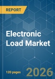 Electronic Load - Market Share Analysis, Industry Trends & Statistics, Growth Forecasts (2026-2031)- Product Image