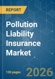 Pollution Liability Insurance - Market Share Analysis, Industry Trends & Statistics, Growth Forecasts (2026-2031)- Product Image