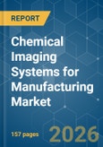 Chemical Imaging Systems for Manufacturing - Market Share Analysis, Industry Trends & Statistics, Growth Forecasts (2026-2031)- Product Image