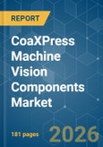CoaXPress Machine Vision Components - Market Share Analysis, Industry Trends & Statistics, Growth Forecasts (2026-2031)- Product Image