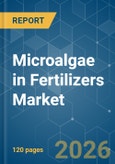 Microalgae in Fertilizers - Market Share Analysis, Industry Trends & Statistics, Growth Forecasts (2026-2031)- Product Image