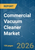 Commercial Vacuum Cleaner - Market Share Analysis, Industry Trends & Statistics, Growth Forecasts (2026-2031)- Product Image