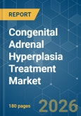 Congenital Adrenal Hyperplasia Treatment - Market Share Analysis, Industry Trends & Statistics, Growth Forecasts (2026-2031)- Product Image