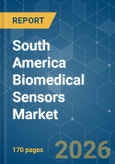 South America Biomedical Sensors - Market Share Analysis, Industry Trends & Statistics, Growth Forecasts (2026-2031)- Product Image
