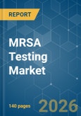MRSA Testing - Market Share Analysis, Industry Trends & Statistics, Growth Forecasts (2026-2031)- Product Image