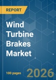 Wind Turbine Brakes - Market Share Analysis, Industry Trends & Statistics, Growth Forecasts (2026-2031)- Product Image