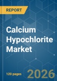 Calcium Hypochlorite - Market Share Analysis, Industry Trends & Statistics, Growth Forecasts (2026-2031)- Product Image