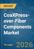 CoaXPress-over-Fiber Components - Market Share Analysis, Industry Trends & Statistics, Growth Forecasts (2026-2031)- Product Image