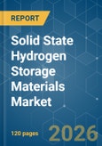 Solid State Hydrogen Storage Materials - Market Share Analysis, Industry Trends & Statistics, Growth Forecasts (2026-2031)- Product Image