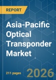 Asia-Pacific Optical Transponder - Market Share Analysis, Industry Trends & Statistics, Growth Forecasts (2026-2031)- Product Image