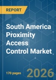 South America Proximity Access Control - Market Share Analysis, Industry Trends & Statistics, Growth Forecasts (2026-2031)- Product Image
