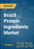 Brazil Protein Ingredients - Market Share Analysis, Industry Trends & Statistics, Growth Forecasts (2026-2031)- Product Image