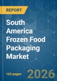 South America Frozen Food Packaging - Market Share Analysis, Industry Trends & Statistics, Growth Forecasts (2026-2031)- Product Image