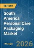 South America Personal Care Packaging - Market Share Analysis, Industry Trends & Statistics, Growth Forecasts (2026-2031)- Product Image