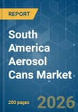 South America Aerosol Cans - Market Share Analysis, Industry Trends & Statistics, Growth Forecasts (2026-2031)- Product Image