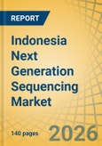 Indonesia Next Generation Sequencing Market Size, Share, Trends & Forecast Analysis - Forecast to 2036- Product Image