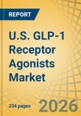 U.S. GLP-1 Receptor Agonists Market Size, Share, and Industry Analysis - Forecast to 2036- Product Image