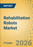 Rehabilitation Robots Market Size, Share, and Industry Analysis - Global Forecast to 2036- Product Image
