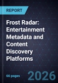 Frost Radar(TM): Entertainment Metadata and Content Discovery Platforms, 2026- Product Image