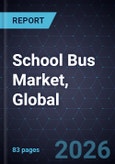 School Bus Market, Global, 2025-2035- Product Image