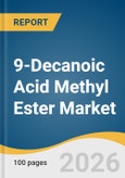 9-Decanoic Acid Methyl Ester Market Size, Share & Trends Analysis Report 2026-2033- Product Image