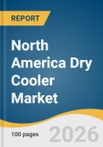 North America Dry Cooler Market Size, Share & Trends Analysis Report 2026-2033- Product Image