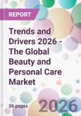 Trends and Drivers 2026 - The Global Beauty and Personal Care Market- Product Image