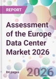 Assessment of the Europe Data Center Market 2026- Product Image
