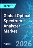 Global Optical Spectrum Analyzer Market - 2026 Edition- Product Image