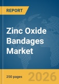 Zinc Oxide Bandages Market Global Report 2026- Product Image
