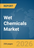 Wet Chemicals Market Global Report 2026- Product Image