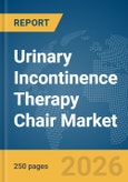 Urinary Incontinence Therapy Chair Market Global Report 2026- Product Image