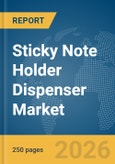 Sticky Note Holder Dispenser Market Global Report 2026- Product Image