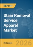 Stain Removal Service Apparel Market Global Report 2026- Product Image
