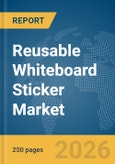 Reusable Whiteboard Sticker Market Global Report 2026- Product Image