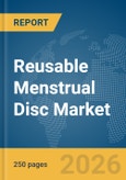 Reusable Menstrual Disc Market Global Report 2026- Product Image