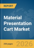 Material Presentation Cart Market Global Report 2026- Product Image