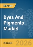 Dyes And Pigments Market Global Report 2026- Product Image