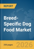 Breed-Specific Dog Food Market Global Report 2026- Product Image