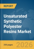 Unsaturated Synthetic Polyester Resins Market Global Report 2026- Product Image