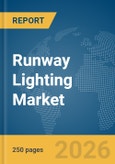 Runway Lighting Market Global Report 2026- Product Image