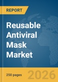 Reusable Antiviral Mask Market Global Report 2026- Product Image