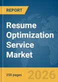 Resume Optimization Service Market Global Report 2026- Product Image