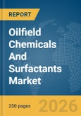 Oilfield Chemicals And Surfactants Market Global Report 2026- Product Image